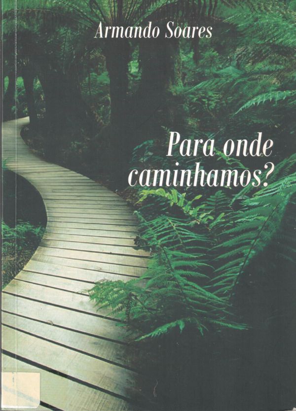 Para onde Caminhamos?